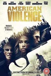 American Violence (2017) Dual Audio {Hindi-English} 480p - 720p - 1080p