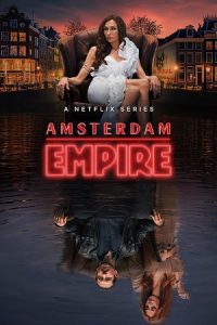 Amsterdam Empire (2025) Season 1 Dual-Audio {Hindi-Dutch} WEB Series 480p - 720p - 1080p WEB-DL