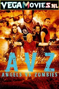 Angels vs Zombies (2018) Dual Audio {Hindi-English} 480p - 720p