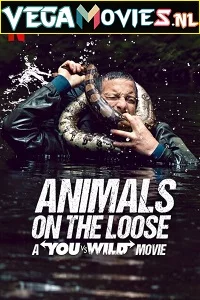 Animals on the Loose: A You vs. Wild Movie (2021) English 480p - 720p