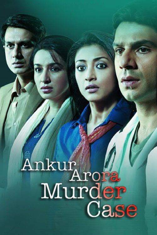 Ankur Arora Murder Case (2013) WEB-DL {Hindi DD2.0} Full Movie 480p - 720p - 1080p