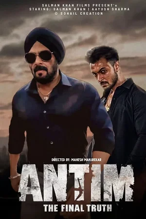 Antim: The Final Truth (2021) Hindi Full Movie 480p - 720p - 1080p