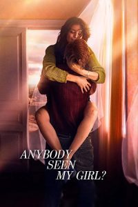 Anybody Seen My Girl? (2021) AMZN WEB-DL Dual Audio {Hindi-Russian} 480p - 720p - 1080p