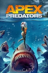Apex Predators (2021) Dual Audio {Hindi-English} WEB-DL 480p - 720p - 1080p