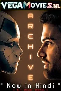 Archive (2020) Dual Audio {Hindi-English} 480p - 720p - 1080p