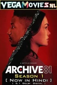 Archive 81 (Season 1) Dual Audio [Hindi-English] Complete Netflix Web Series 480p - 720p