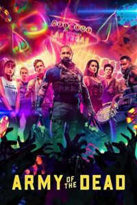 Army of the Dead (2021) Dual Audio {Hindi-English} WEB-DL 480p - 720p - 1080p