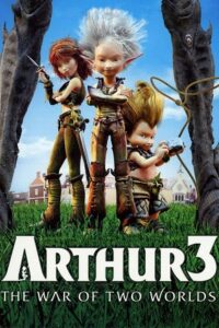 Arthur 3: The War of the Two Worlds (2010) BluRay Dual Audio {Hindi-English} 480p - 720p - 1080p