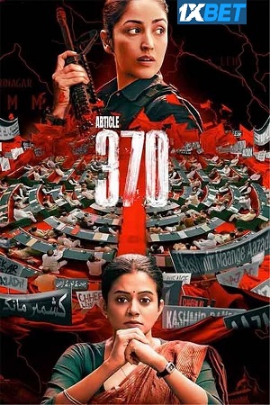 Article 370 (2024) HDCAM Hindi Full Movie 480p - 720p - 1080p