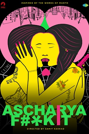 Ascharya F**k It (2018) Hindi Full Movie WebRip 480p - 720p - 1080p