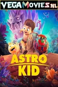 Astro Kid (2019) Dual Audio {Hindi-English} 480p - 720p - 1080p