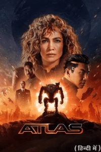 ATLAS (2024) WEB-DL Dual Audio {Hindi-English} 480p - 720p - 1080p - 2160p 4K