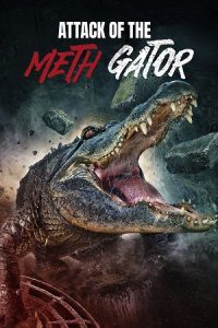 Attack of the Meth Gator (2024) Dual Audio {Hindi-English} AMZN WEB-DL 480p - 720p - 1080p