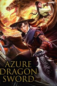 Azure Dragon Sword (2023) WEB-DL Dual Audio {Hindi-Chinese} 480p - 720p - 1080p