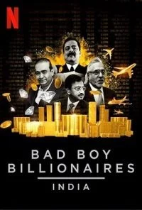 Bad Boy Billionaires India (2020) Season 1 Hindi Complete Netflix WEB Series 480p - 720p HDRip