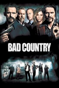 Bad Country (2014) Blu-ray Dual Audio {Hindi-English} 480p - 720p - 1080p