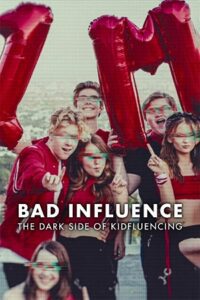 Bad Influence: The Dark Side of Kidfluencing (2025) Season 1 Dual Audio {Hindi-English} NetFlix Series 480p - 720p - 1080p WEB-DL