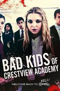 Bad Kids Of Crestview Academy (2017) Dual Audio {Hindi-English} 480p - 720p