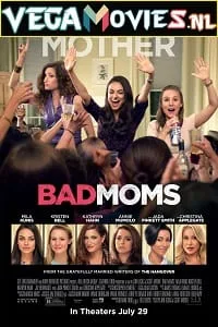 Bad Moms (2016) {English With Subtitles} 480p - 720p