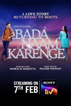 Bada Naam Karenge (2025) Season 1 [Hindi DD 5.1] Complete SonyLIV WEB Series – 480p - 720p - 1080p WEB-DL