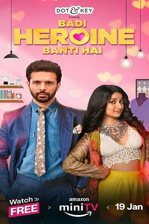 Badi Heroine Banti Hai (Season 1 – 2) Hindi Complete AMZN WEB Series 480p - 720p - 1080p WEB-DL