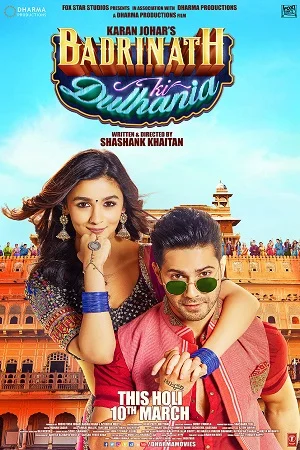Badrinath Ki Dulhania (2017) Hindi Full Movie 480p - 720p - 1080p