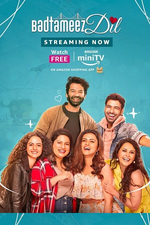 Badtameez Dil (Season 1) Hindi Complete AMZN WEB Series 480p - 720p - 1080p WEB-DL