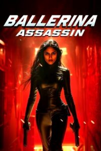 Ballerina Assassin (2025) WEB-DL Dual Audio {Hindi-English} 480p - 720p - 1080p