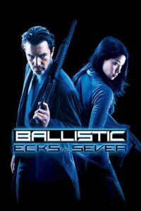 Ballistic: Ecks vs. Sever (2002) Dual Audio {Hindi-English} 480p - 720p - 1080p