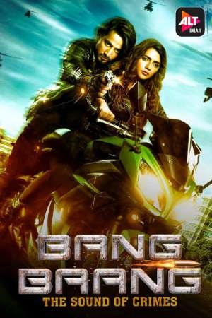 Bang Baang (2021) Season 1 Hindi Complete ALTBalaji WEB Series 480p - 720p HDRip