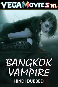 Bangkok Vampire (2019) Season 1 Hindi Dubbed 480p - 720p HDRip