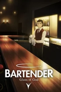 Bartender: Glass of God (2024 – Anime Series) Season 1 [Hindi Dubbed – Japanese] Complete Series 720p &amp; 1080p WEB-DL