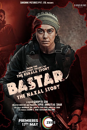 Bastar: The Naxal Story (2024) WEB-DL [Hindi DD5.1] Full Movie 480p - 720p - 1080p - 2160p