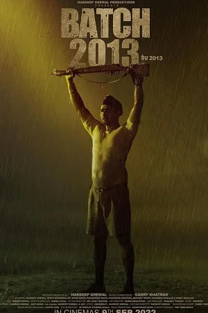 Batch 2013 (2022) Punjabi Full Movie WEB-DL 480p - 720p - 1080p