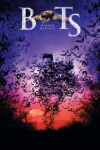 Bats: Human Harvest (2007) WEB-DL Dual Audio {Hindi-English} 480p - 720p - 1080p