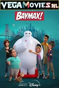 Baymax (2022) Season 1 Complete Disney+ Original WEB Series 480p - 720p - 1080p WEB-DL