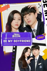 Be My Boyfriend (Season 1) Dual Audio {Hindi-Korean} K-Drama Series 480p 720p & 1080p WEB-DL