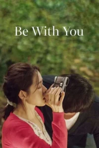 Be with You (2018) BluRay Dual Audio {Hindi-Korean} 480p - 720p - 1080p