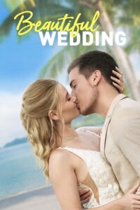Beautiful Wedding (2024) WEB-DL {English With Subtitles} Full Movie 480p - 720p - 1080p