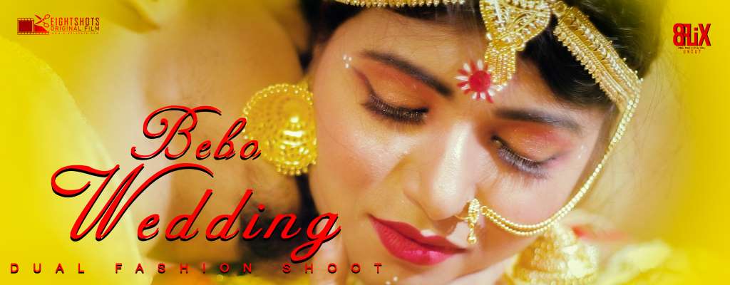 [18+] Bebo Wedding (2020) UNRATED EightShots Originals Hot Video 720p HDRip