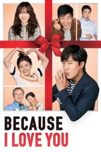 Because I Love You (2017) WEB-DL Dual Audio {Hindi-Korean} 480p - 720p - 1080p