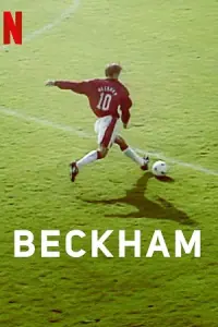 Beckham (2023) Season 1 Complete Dual Audio {Hindi-English} Series 720p - 1080p NF WEB-DL
