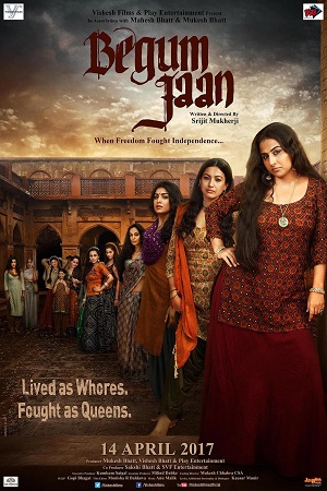 Begum Jaan (2017) Hindi Full Movie 480p - 720p - 1080p