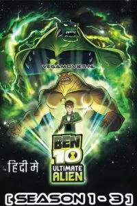 Ben 10: Ultimate Alien (Season 1 – 3) Dual Audio [Hindi + English] Complete Web Series Esubs 720p