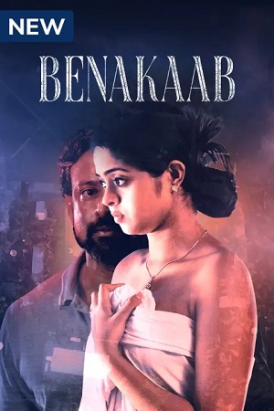 Benakaab (2023) S01 Hindi HDRip Complete Series 480p - 720p - 1080p