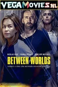 Between Worlds (2018) Dual Audio [Hindi-English] WeB-DL 480p - 720p - 1080p