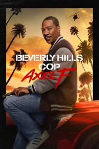 Beverly Hills Cop: Axel F (2024) WEB-DL Dual Audio {Hindi-English} 480p - 720p - 1080p