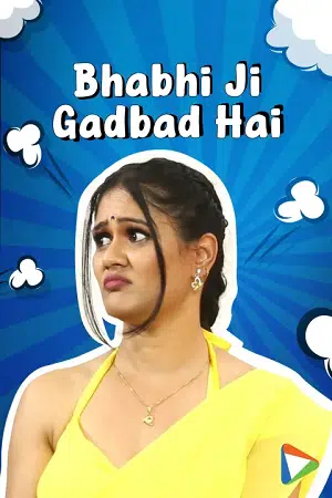 Bhabhi Ji Gadbad Hai (2023) S01 Hindi HDRip Complete WEB Series 480p - 720p - 1080p
