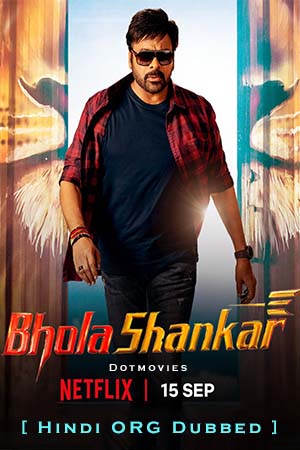 Bholaa Shankar (2023) Hindi ORG. Dubbed WEB-DL 480p - 720p - 1080p