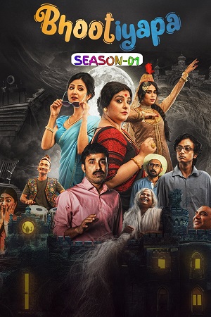 Bhootiyapa Season 1 (2026) Hindi Complete Web Series 480p - 720p - 1080p WEB-DL